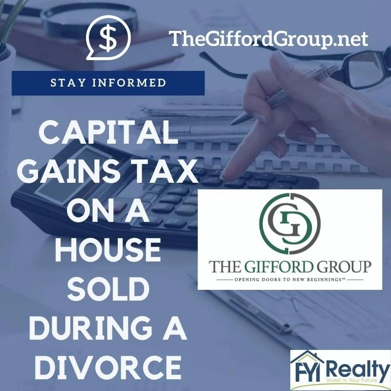 Capital Gains Tax on a House Sold During a Divorce